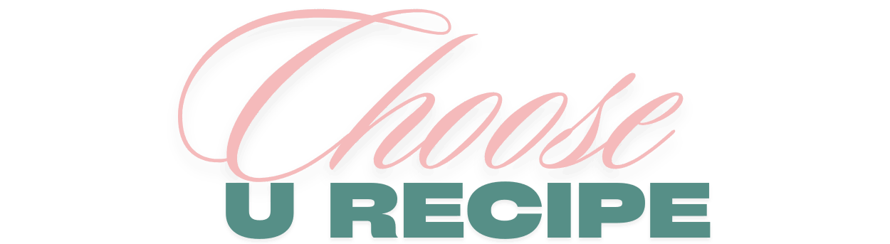 Choose u Recipe